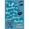 The Life and Opinions of Maf the Dog, and of His Friend Marilyn Monroe