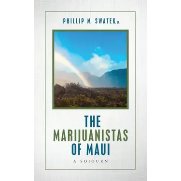 The Marijuanistas of Maui: A Sojourn