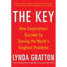 The Key: How Corporations Succeed by Solving the World's Toughest Problems