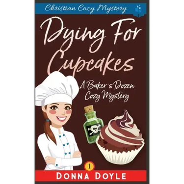 Dying for Cupcakes: Christian Cozy Mystery
