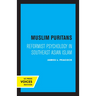 Muslim Puritans: Reformist Psychology in Southeast Asian Islam
