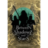 Between Shadows & Stars