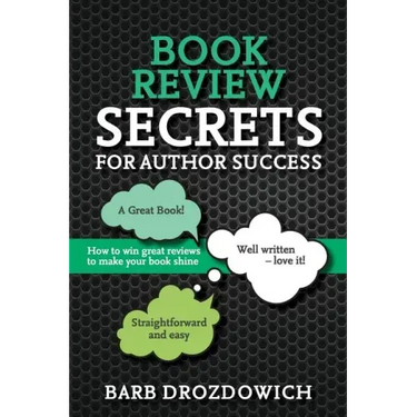 Book Reviews for Author Success: How to win great reviews to make your book shine