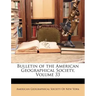 Bulletin of the American Geographical Society, Volume 33