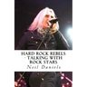 Hard Rock Rebels: Talking With Rock Stars