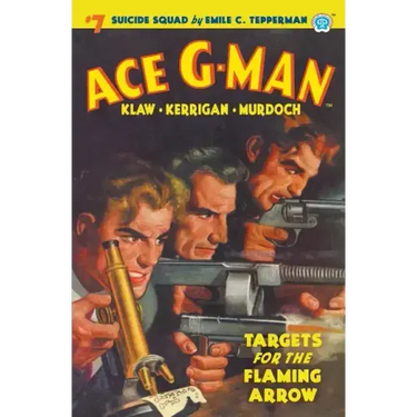 Ace G-Man #7: Targets for the Flaming Arrow
