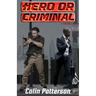 Hero or Criminal