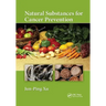 Natural Substances for Cancer Prevention