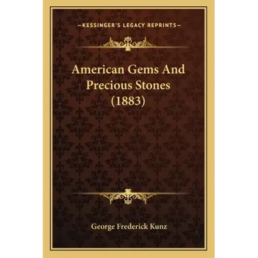 American Gems And Precious Stones (1883)