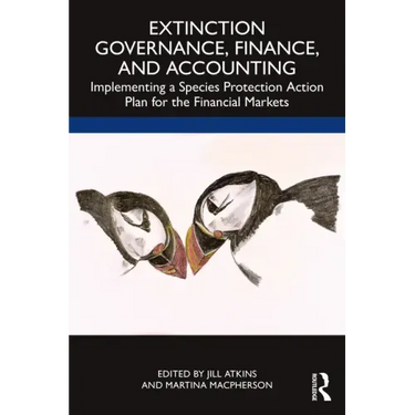 Extinction Governance, Finance and Accounting: Implementing a Species Protection Action Plan for the Financial Markets