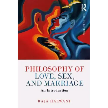 Philosophy of Love, Sex, and Marriage: An Introduction