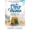 The Place We Call Home: Exploring the Soul's Existence After Death