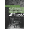Our Voices: From One Generation to Another
