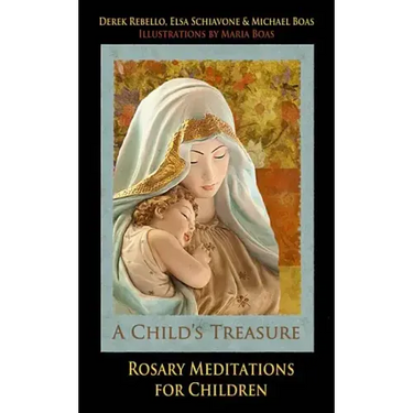 A Child's Treasure: Rosary Meditations for Children
