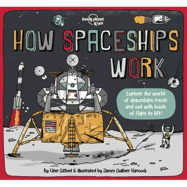 Lonely Planet Kids How Spaceships Work