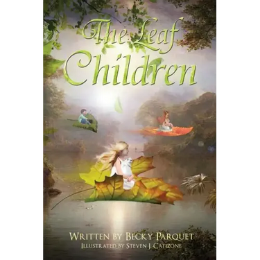 The Leaf Children: A magical story of a little girl and what happens when she takes her shimmering leaf to the Wish Box. A fun filled fan