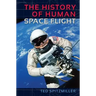 The History of Human Space Flight