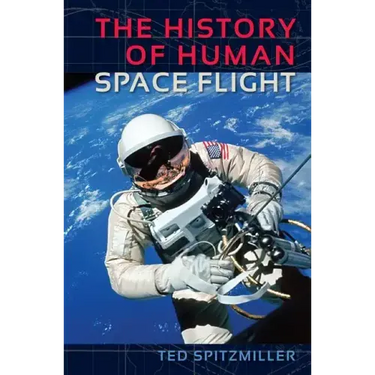 The History of Human Space Flight