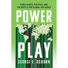 Power Play: Video Games, Politics, and the Battle for Global Influence