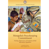 Mongolia's Peacekeeping Commitment: Training, Deployment, and Evolution of Field Information Capabilities