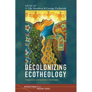 Decolonizing Ecotheology