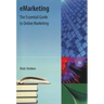 Emarketing: The Essential Guide to Online Marketing