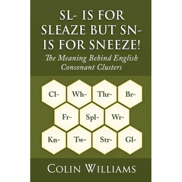 Sl- is for Sleaze but Sn- is for Sneeze!