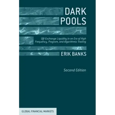 Dark Pools: Off-Exchange Liquidity in an Era of High Frequency, Program, and Algorithmic Trading