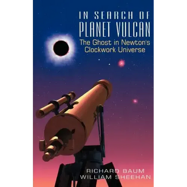 In Search of Planet Vulcan: The Ghost in Newton's Clockwork Universe