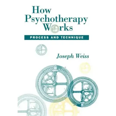 How Psychotherapy Works: Process and Technique
