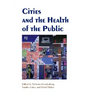 Cities and the Health of the Public