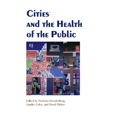 Cities and the Health of the Public