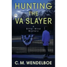 Hunting the VA Slayer