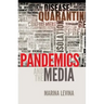 Pandemics and the Media