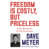 Freedom Is Costly, But Priceless: If Not Maintained, It Will Not Remain