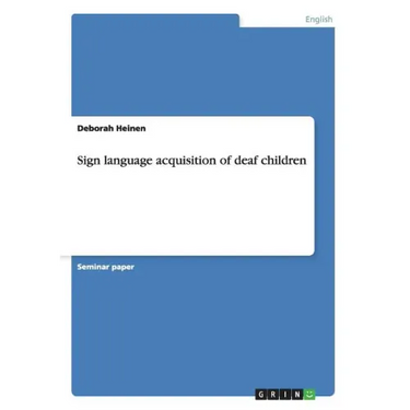 Sign language acquisition of deaf children