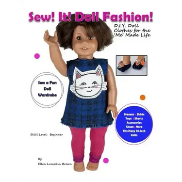 Sew! It! Doll Fashion!: D.I.Y. Doll Clothes for the 'Me' Made Life