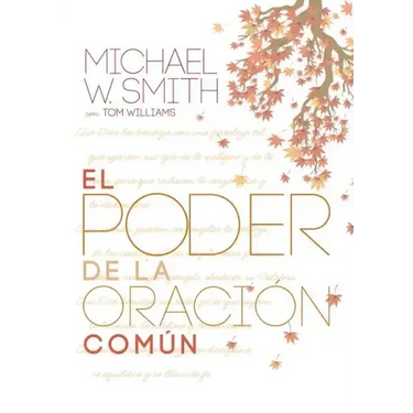 El Poder de la Oración Común: El Señor Te Bendiga Y Te Guarde