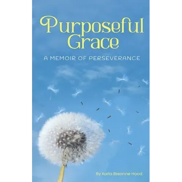 Purposeful Grace: A Memoir of Perseverance