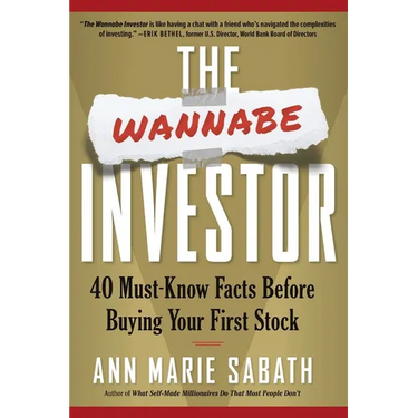The Wannabe Investor: 40 Must-Know Facts Before Buying Your First Stock