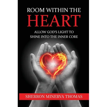Room Within The Heart: Allow God's Light To Shine Into The Inner Core