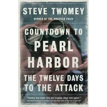 Countdown to Pearl Harbor: The Twelve Days to the Attack