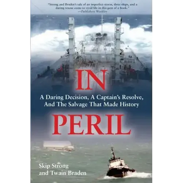 In Peril: A Daring Decision, a Captain's Resolve, and the Salvage that Made History