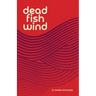 Dead Fish Wind