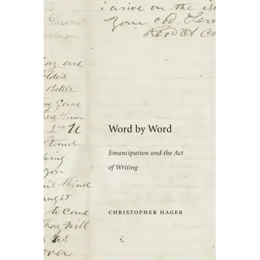 Word by Word: Emancipation and the Act of Writing