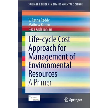 Life-Cycle Cost Approach for Management of Environmental Resources: A Primer