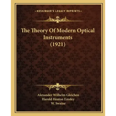 The Theory Of Modern Optical Instruments (1921)