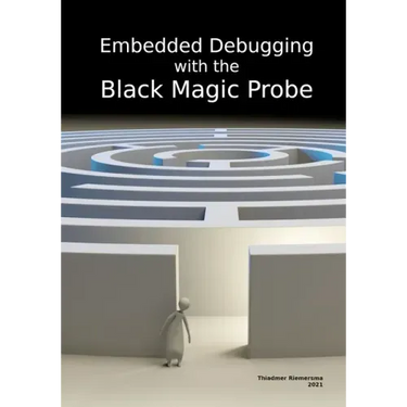 Embedded Debugging with the Black Magic Probe