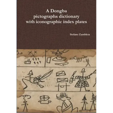 A Dongba pictographs dictionary with iconographic index plates