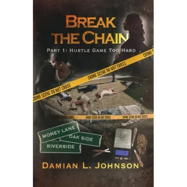 Break the Chain: Part 1: Hustle Game Too Hard